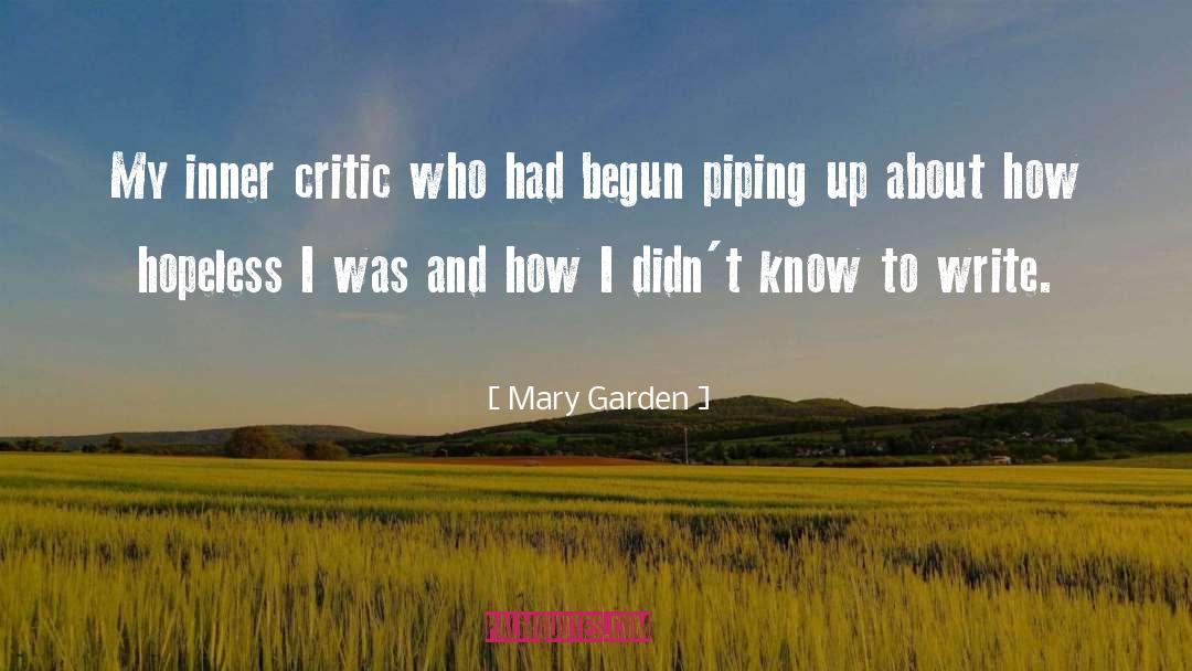 Inner Critic quotes by Mary Garden