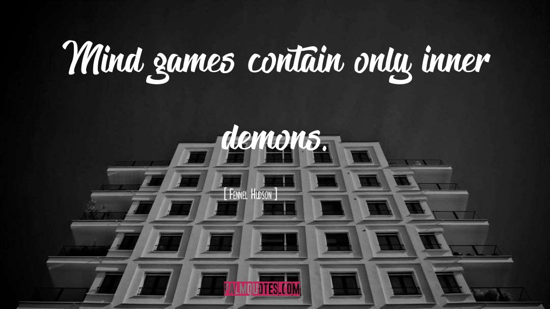 Inner Demons quotes by Fennel Hudson