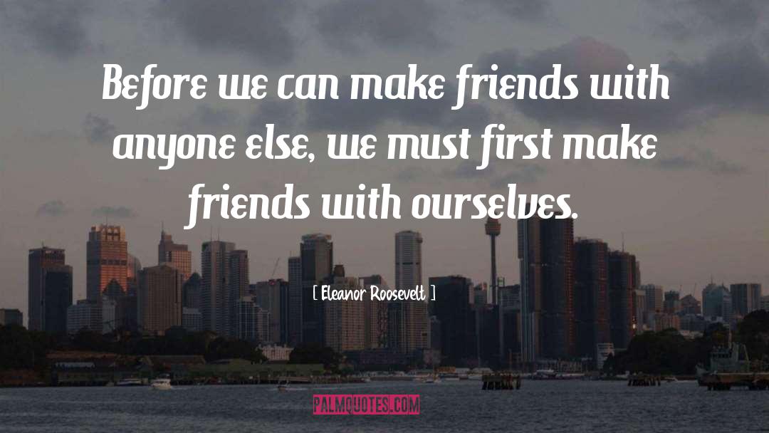 Inner Dialogue quotes by Eleanor Roosevelt