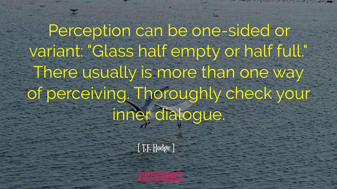 Inner Dialogue quotes by T.F. Hodge