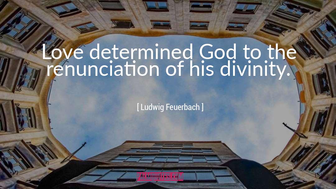 Inner Divinity quotes by Ludwig Feuerbach