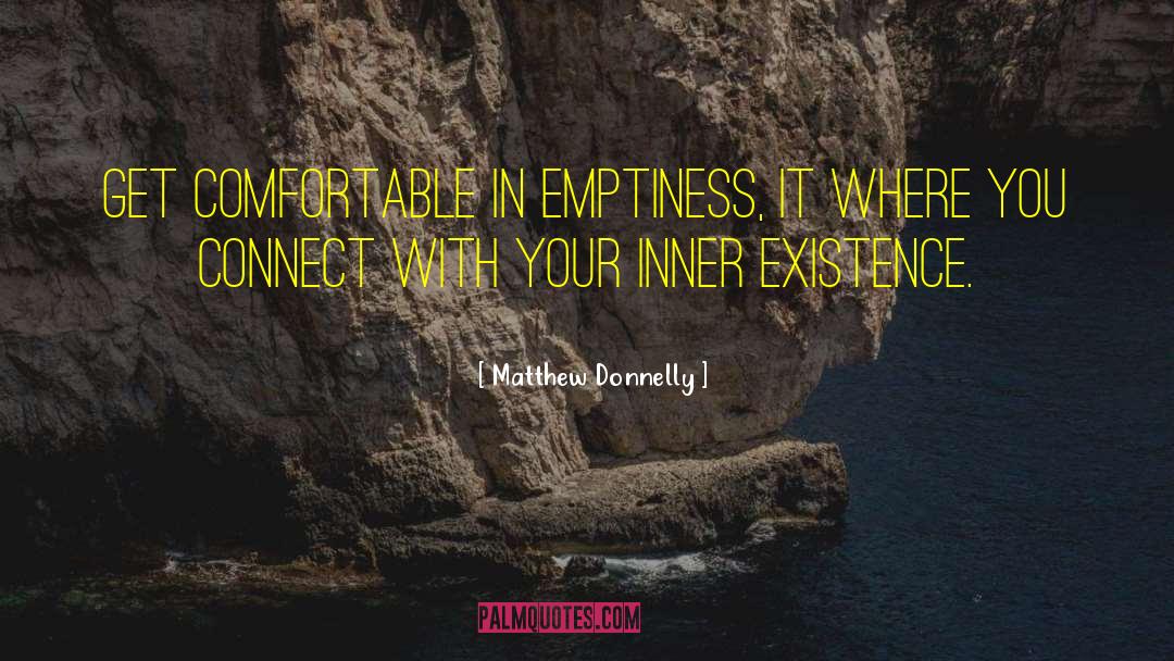 Inner Existence quotes by Matthew Donnelly