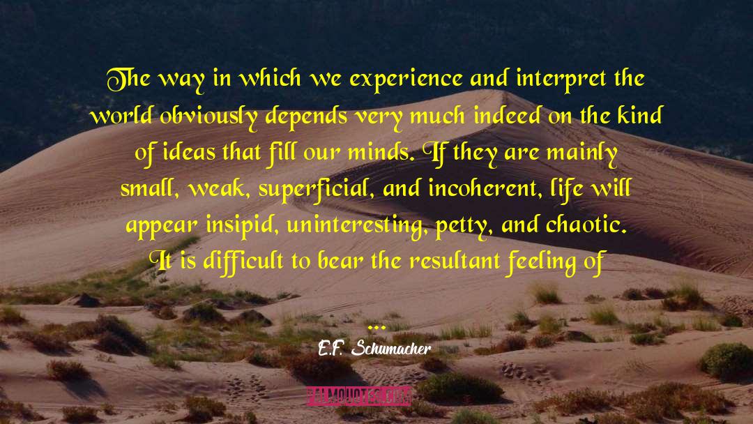 Inner Existence quotes by E.F. Schumacher