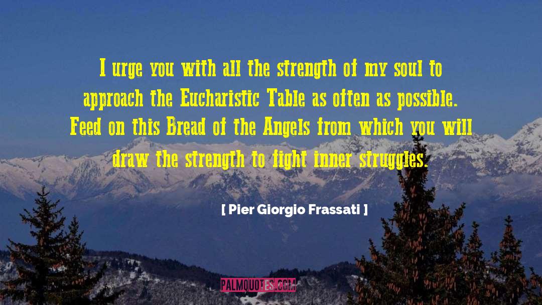 Inner Existence quotes by Pier Giorgio Frassati