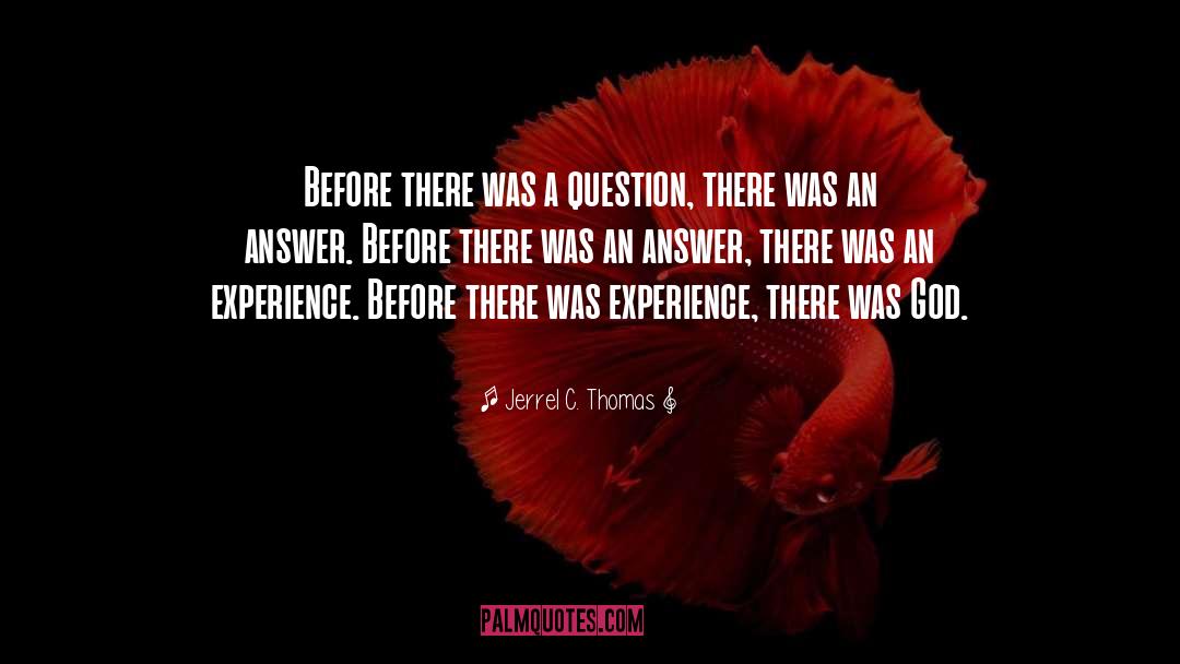 Inner Experience quotes by Jerrel C. Thomas