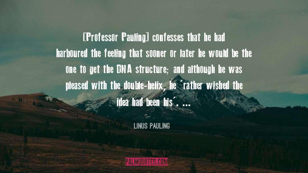 Inner Feelings quotes by Linus Pauling