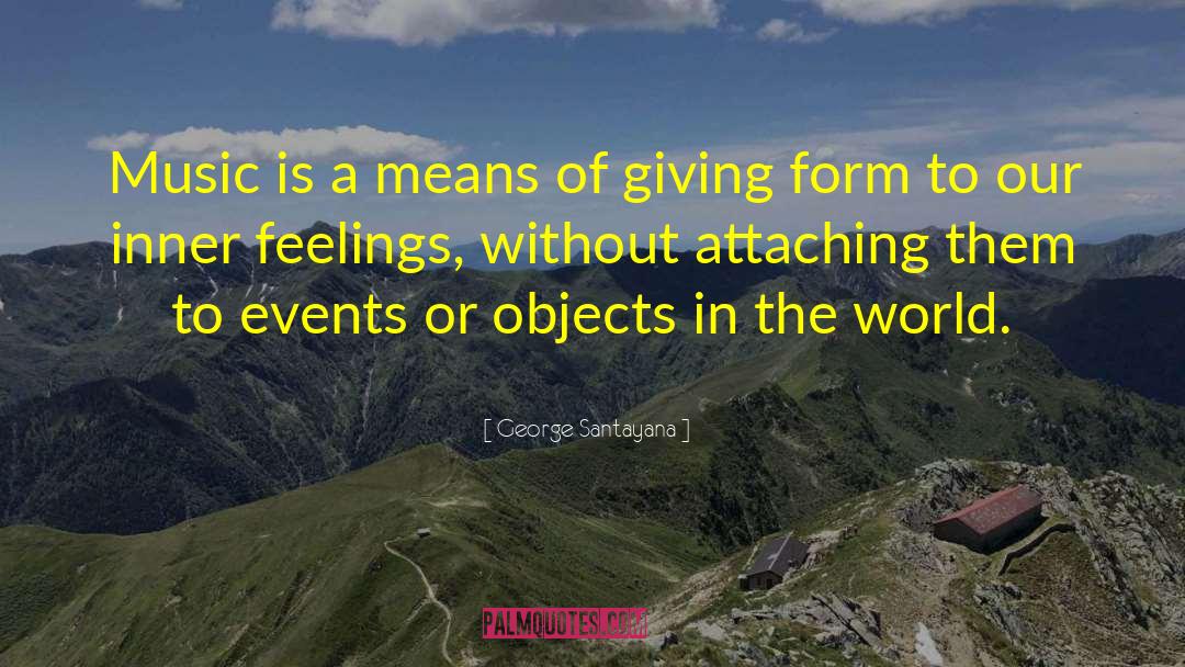 Inner Feelings quotes by George Santayana
