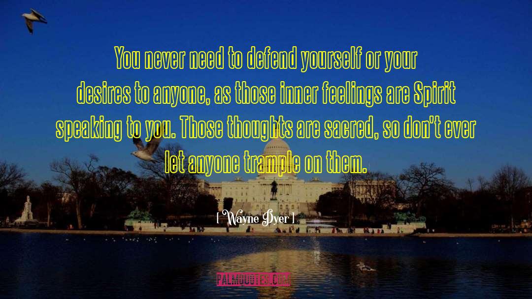 Inner Feelings quotes by Wayne Dyer