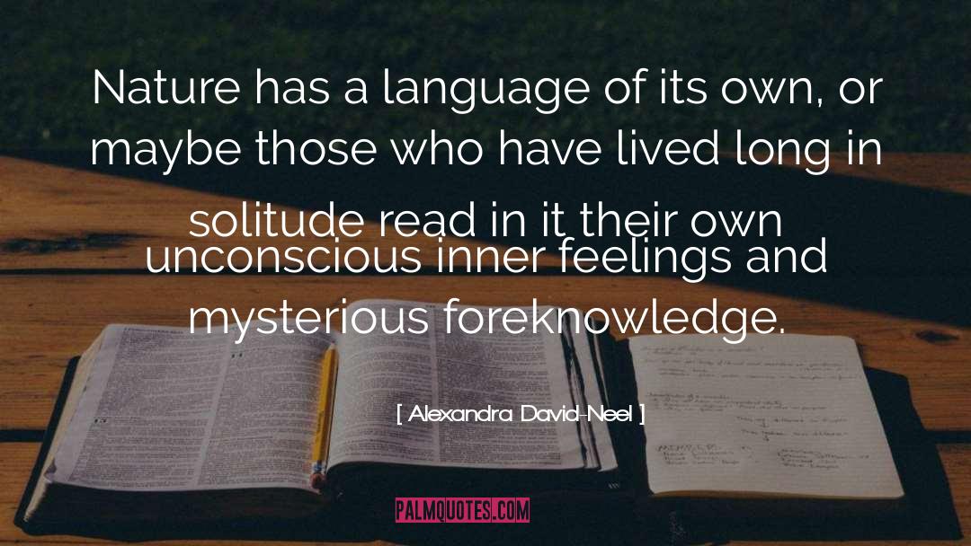 Inner Feelings quotes by Alexandra David-Neel