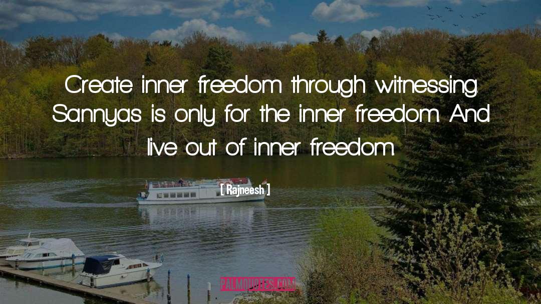Inner Freedom quotes by Rajneesh