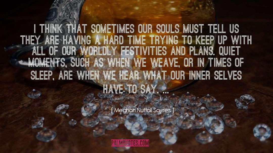 Inner Ghosts quotes by Meghan Nuttall Sayres