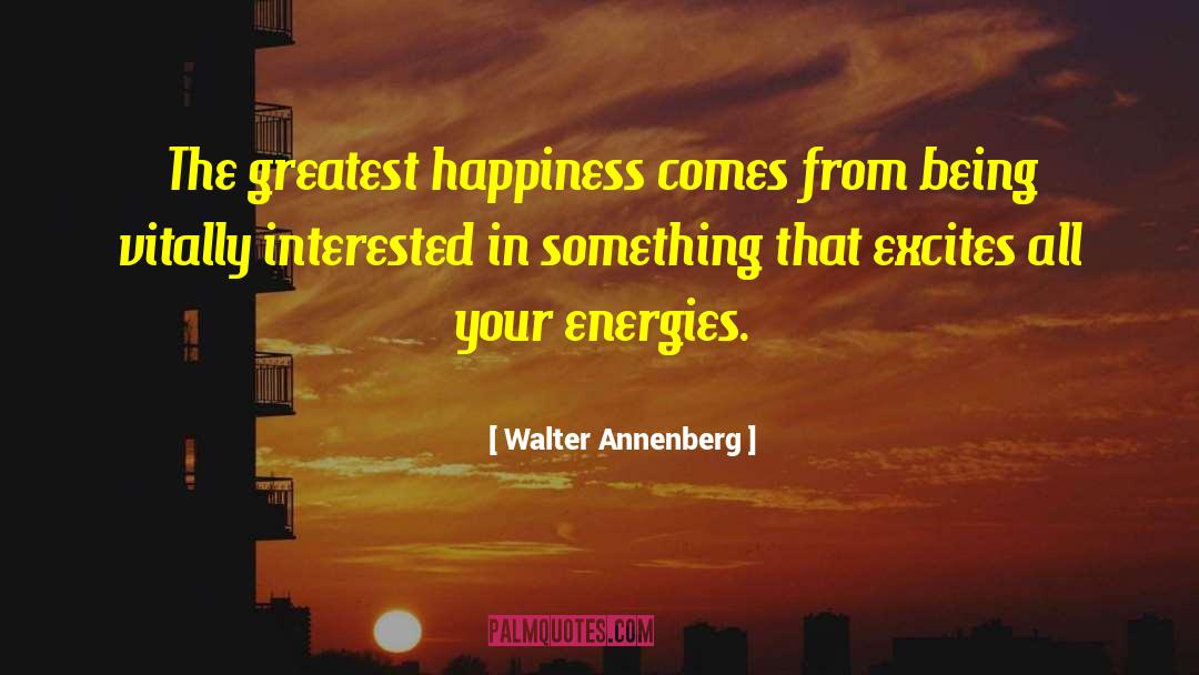 Inner Happiness quotes by Walter Annenberg