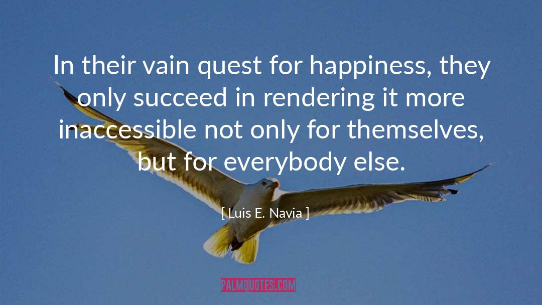 Inner Happiness quotes by Luis E. Navia