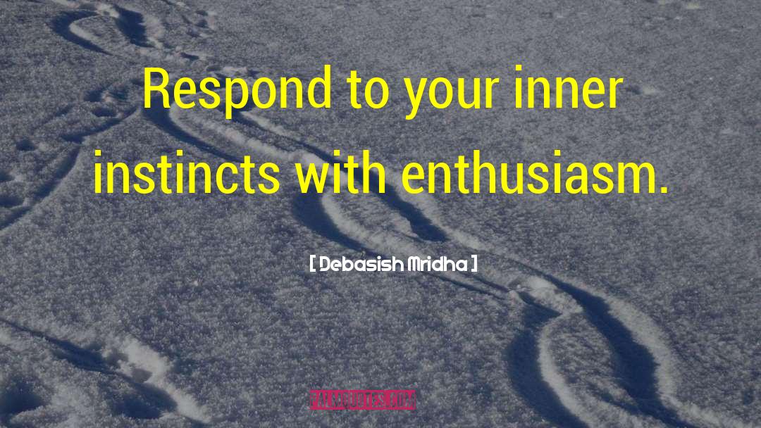 Inner Instincts quotes by Debasish Mridha
