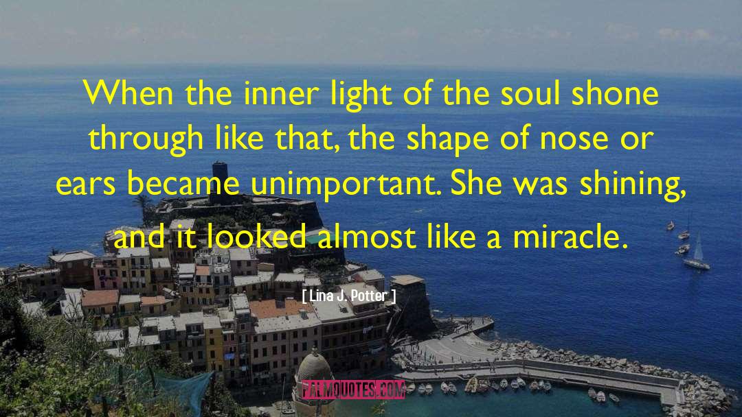 Inner Light quotes by Lina J. Potter
