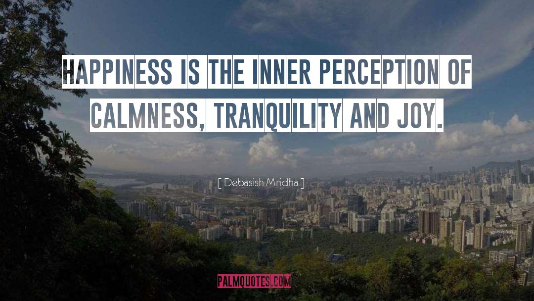 Inner Perception quotes by Debasish Mridha