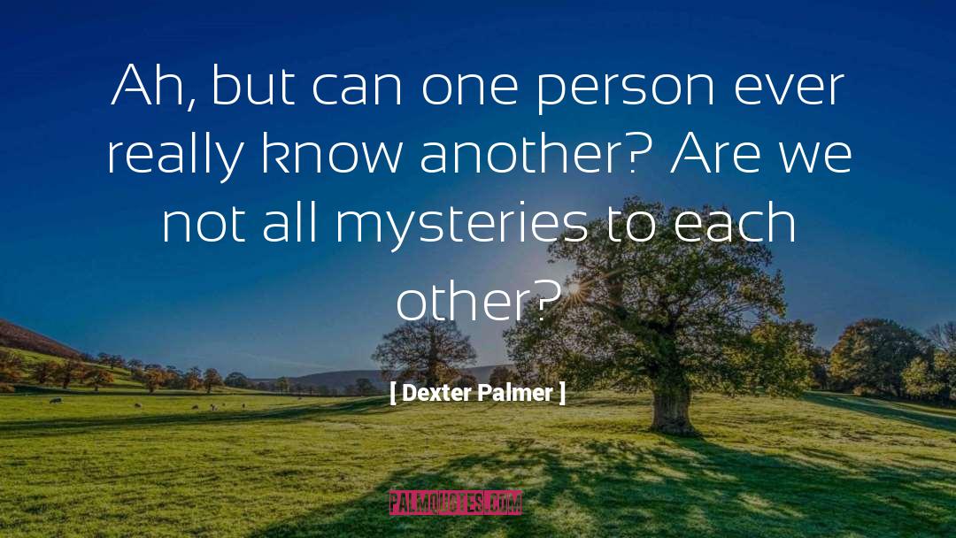 Inner Person quotes by Dexter Palmer