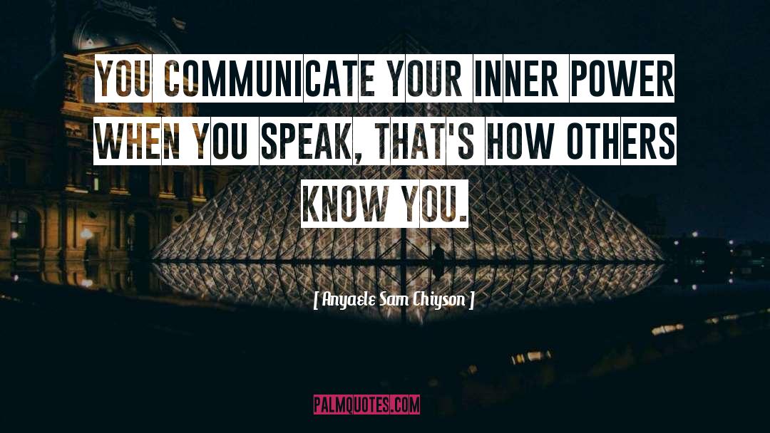 Inner Power quotes by Anyaele Sam Chiyson