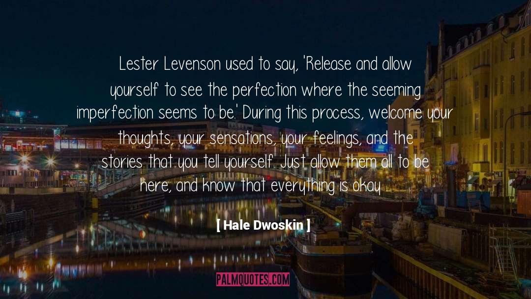 Inner Process quotes by Hale Dwoskin