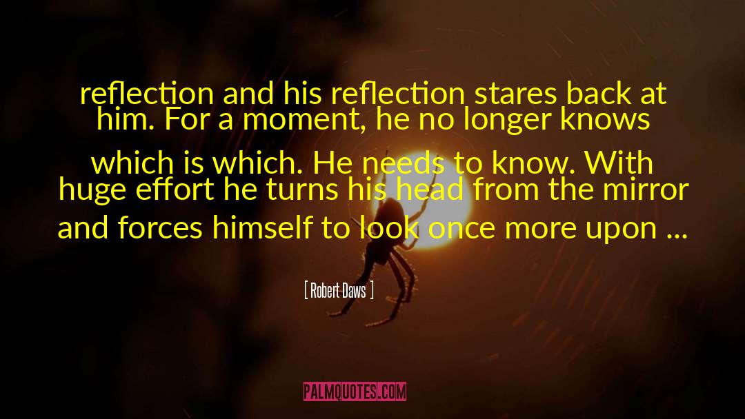 Inner Reflection quotes by Robert Daws