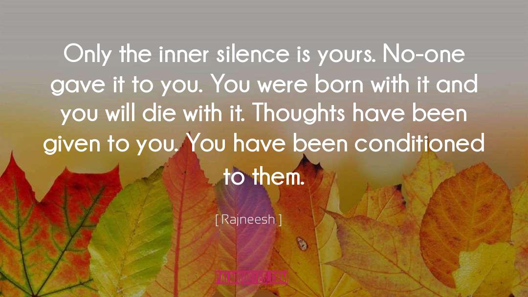Inner Silence quotes by Rajneesh