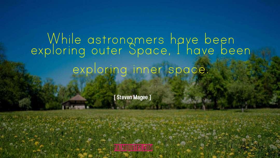 Inner Space quotes by Steven Magee