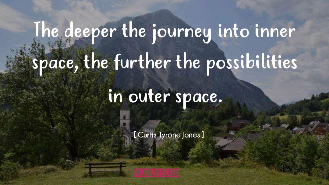 Inner Space quotes by Curtis Tyrone Jones