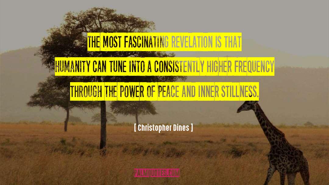 Inner Stillness quotes by Christopher Dines