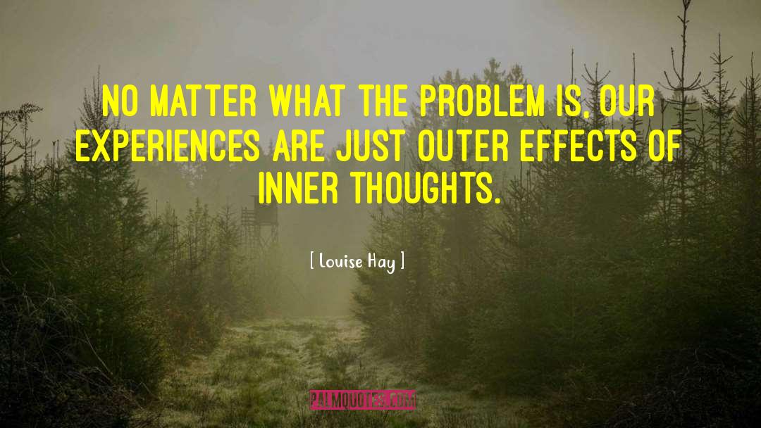 Inner Thoughts quotes by Louise Hay