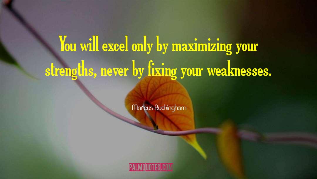 Inner Weakness quotes by Marcus Buckingham