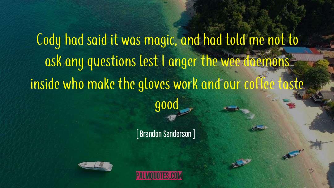 Innkeepers Coffee quotes by Brandon Sanderson