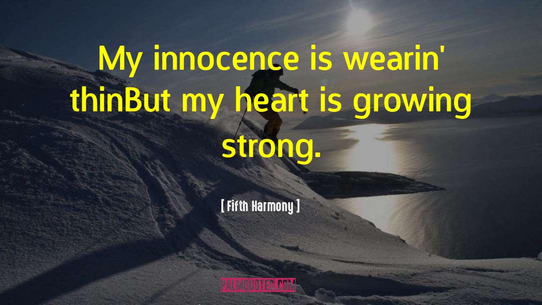 Innocence And Growing Up Tkam quotes by Fifth Harmony