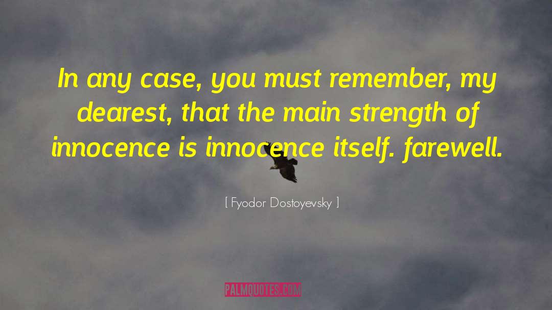 Innocence And Growing Up Tkam quotes by Fyodor Dostoyevsky