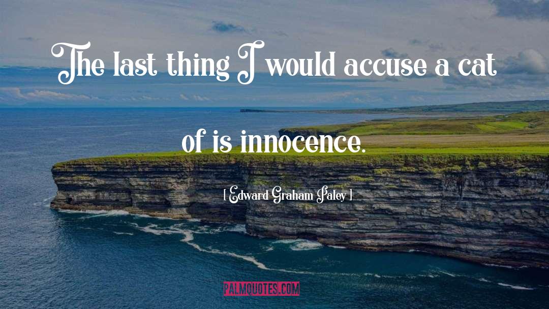 Innocence And Growing Up Tkam quotes by Edward Graham Paley