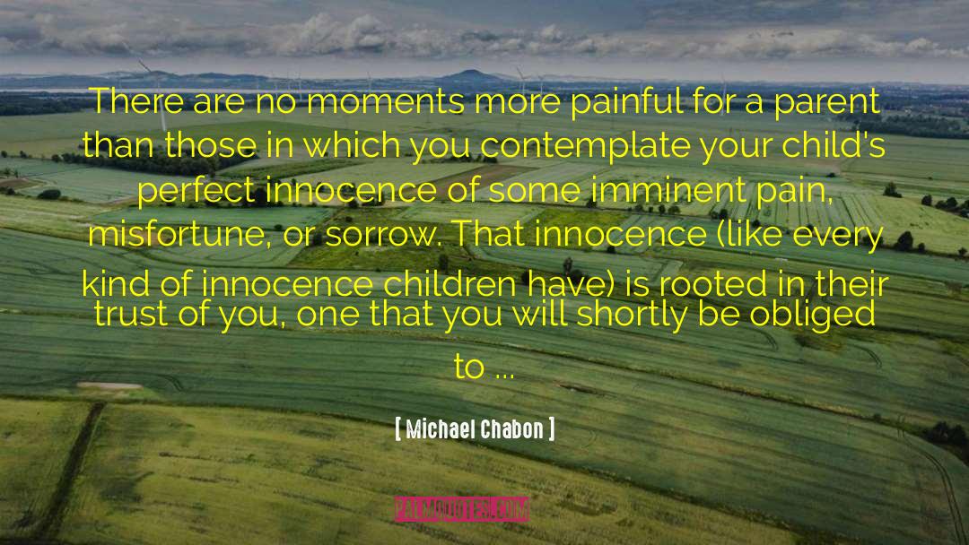 Innocence And Growing Up Tkam quotes by Michael Chabon