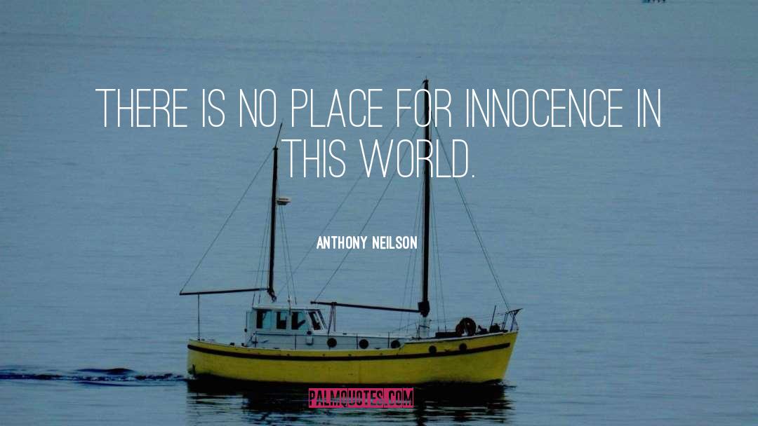 Innocence Lost quotes by Anthony Neilson