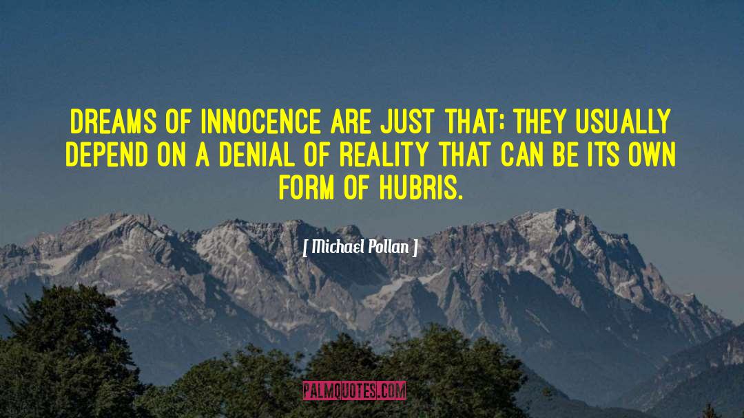 Innocense quotes by Michael Pollan