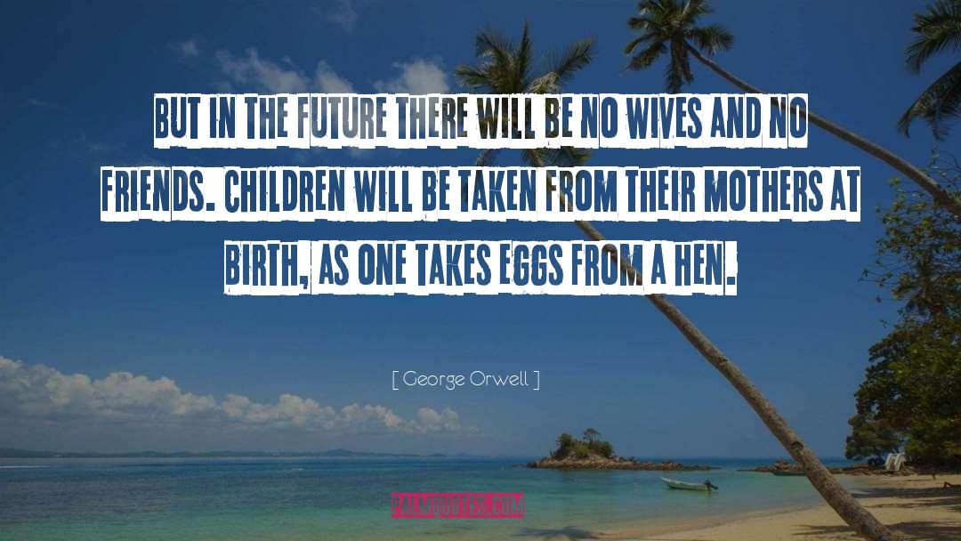 Innocent Children quotes by George Orwell