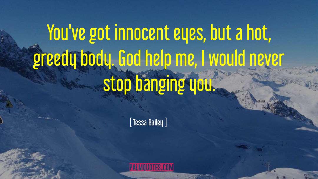 Innocent Eyes quotes by Tessa Bailey