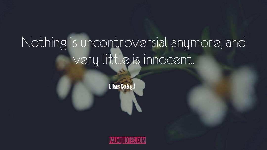 Innocent Life quotes by Hans Koning