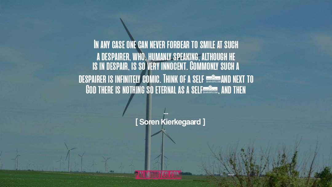 Innocent Man Destroyed quotes by Soren Kierkegaard