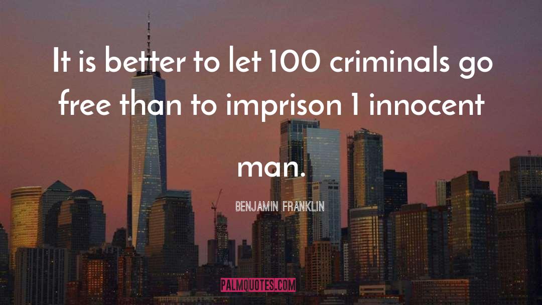 Innocent Man quotes by Benjamin Franklin