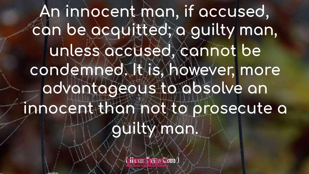 Innocent Man quotes by Marcus Tullius Cicero