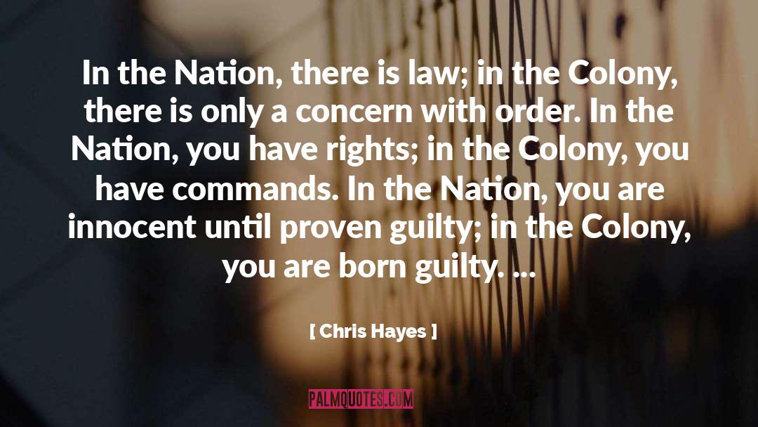 Innocent Until Proven Guilty quotes by Chris Hayes