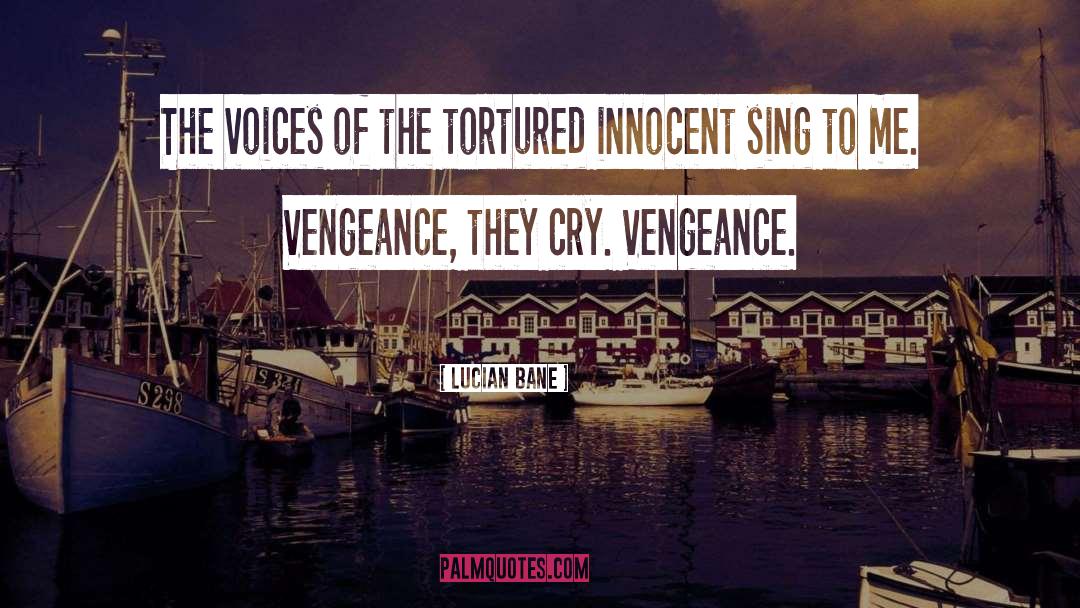 Innocent Victims quotes by Lucian Bane