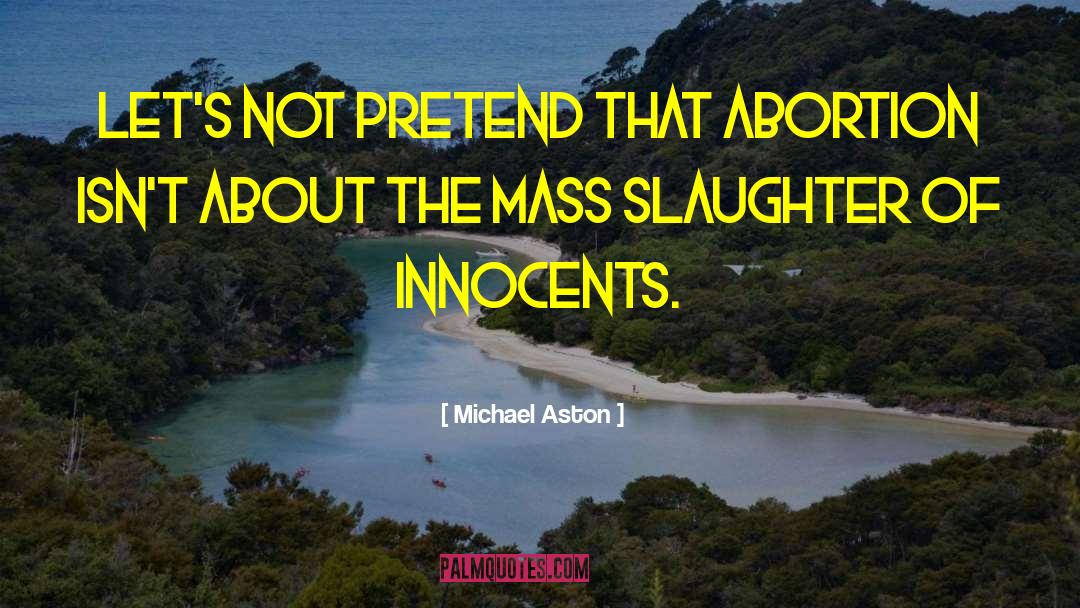 Innocents quotes by Michael Aston
