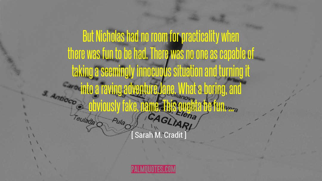 Innocuous quotes by Sarah M. Cradit