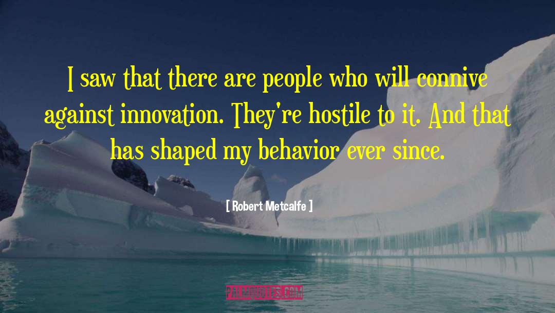 Innovation And Collaboration quotes by Robert Metcalfe