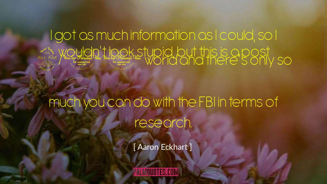 Innovation And Research quotes by Aaron Eckhart