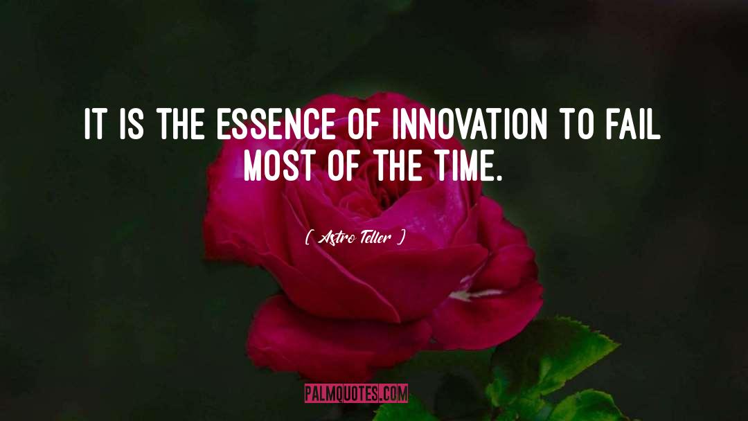 Innovation quotes by Astro Teller